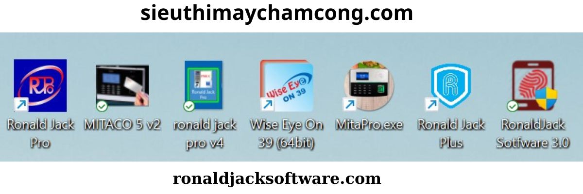 Giới Thiệu Link Tải Phần Mềm Máy Chấm Công Vân Tay Uy Tín Cho Các Hãng Ronald Jack, ZKTeco, Wise Eye, MitaPro 2 sua loi phan mem may cham cong